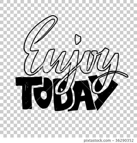 图库插图: enjoy today. hand drawn dry brush lettering. ink
