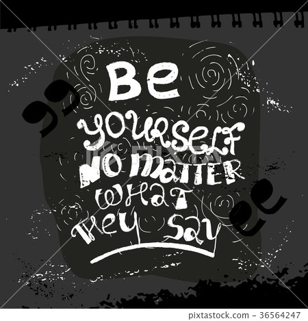 be yourself no matter lettering 36564247