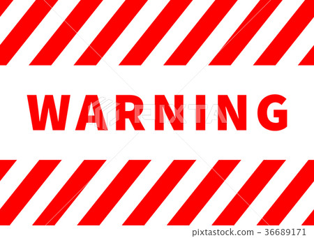 Warning plate, danger sign with red stripes Warning plate, danger sign with red stripes 36689171