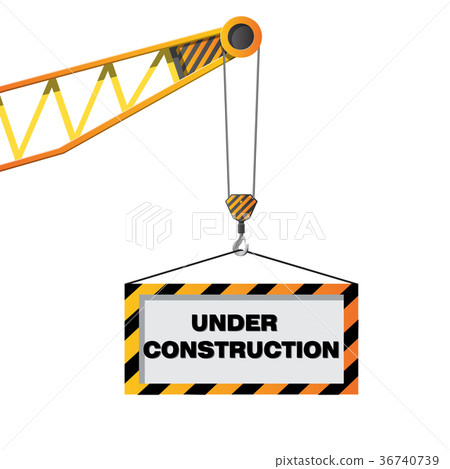 Construction crane holding sign 36740739