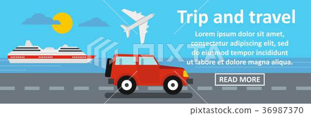 Trip and travel banner horizontal concept Trip and travel banner horizontal concept 36987370