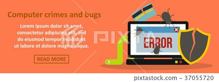 Computer crimes and bugs banner horizontal concept Computer crimes and bugs banner horizontal concept 37055720