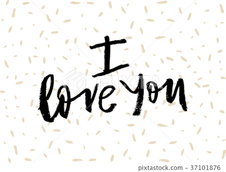 Hand lettering with brush. I love you phrase Hand lettering with brush. I love you phrase 37101876