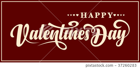 Happy Valentines Day. Calligraphic text Happy Valentines Day. Calligraphic text 37260283