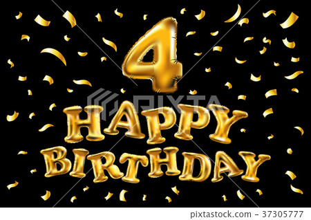 happy birthday 4 four gold balloon celebration happy birthday 4 four gold balloon celebration 37305777