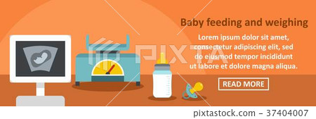 Baby feeding and weighting banner horizontal concept 37404007