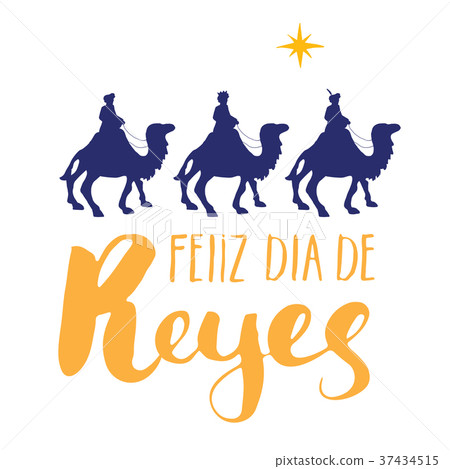 Feliz Dia de Reyes, Happy Day of kings,.Vector 37434515