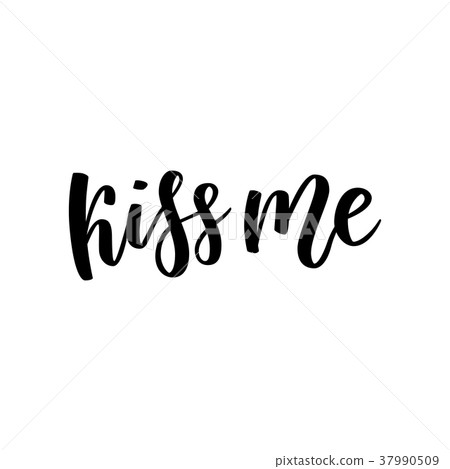 Kiss me hand lettering. Romantic background 37990509
