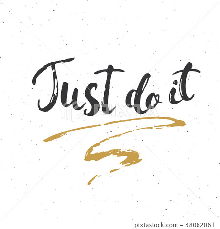 Just do it lettering sign, calligraphic. Vector Just do it lettering sign, calligraphic. Vector 38062061