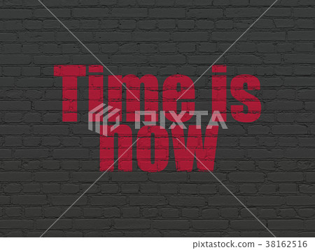 Time concept: Time is Now on wall background Time concept: Time is Now on wall background 38162516