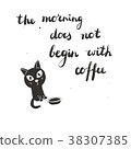 The Morning Down Not Begin With Coffee 38307385