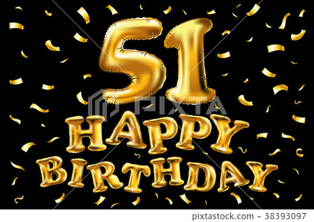 vector happy birthday 51th gold balloons confetti vector happy birthday 51th gold balloons confetti 38393097