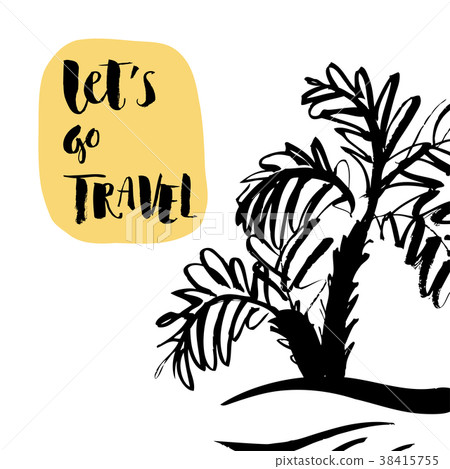Inscription Lets go travel, adventure lettering Inscription Lets go travel, adventure lettering 38415755