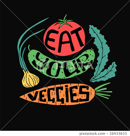 eat your veggies 38433633
