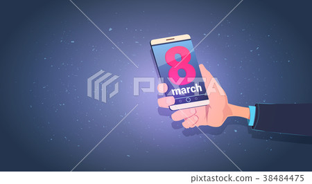 Male Hand Holding Smart Phone With 8 March MEssage 38484475
