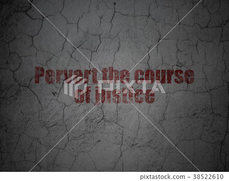 Law concept: Pervert the course Of Justice on 38522610