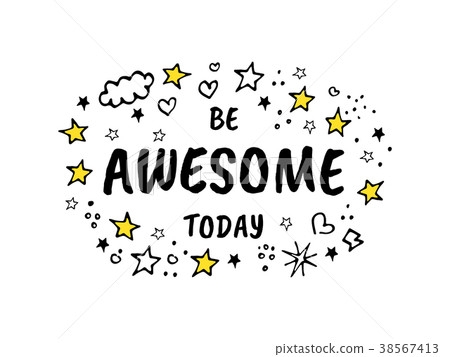 Be awesome today. Vector cartoon sketch 38567413