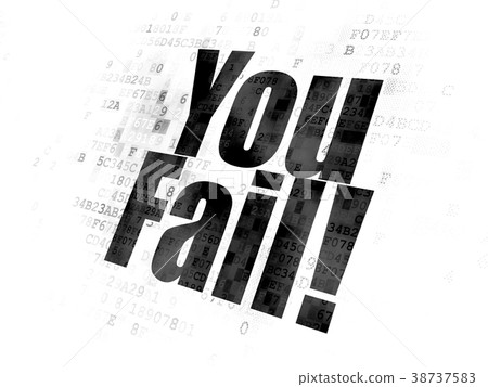 Business concept: You Fail! on Digital background Business concept: You Fail! on Digital background 38737583
