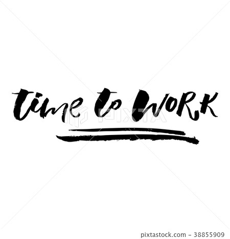 A positive word, calls for action. Time to work A positive word, calls for action. Time to work 38855909