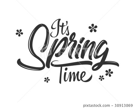 It's spring time hand lettering with flowers It's spring time hand lettering with flowers 38913869