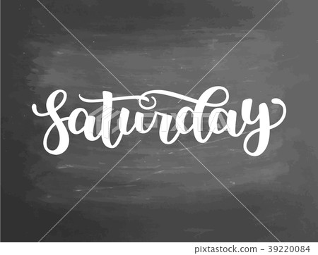 Saturday. Handwriting font by calligraphy. Vector Saturday. Handwriting font by calligraphy. Vector 39220084