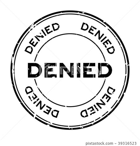 Grunge black denied round rubber seal stamp Grunge black denied round rubber seal stamp 39316523