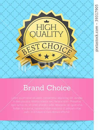 High Quality Best Brand Choice Vector Illustration High Quality Best Brand Choice Vector Illustration 39317905