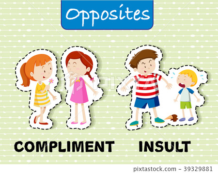 Opposite words for compliment and insult 39329881