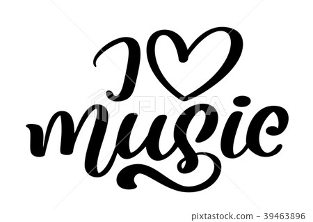 i love music, font type modern calligraphy quote i love music, font type modern calligraphy quote 39463896
