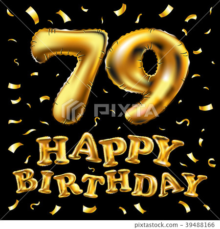 vector happy birthday 79 celebration gold balloons vector happy birthday 79 celebration gold balloons 39488166