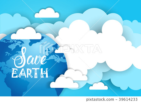 Save Earth Banner Background Over Blue Sky And 39614233