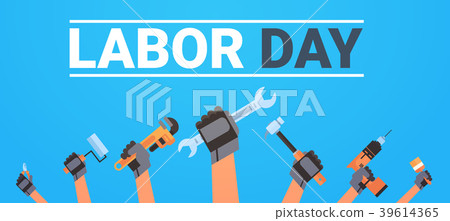 Labor Day Poster With Hands Holding Different Labor Day Poster With Hands Holding Different 39614365