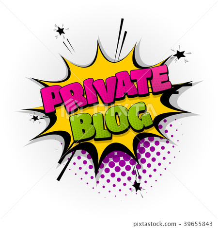 private blog blogger comic book text pop art private blog blogger comic book text pop art 39655843