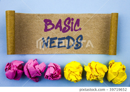 Handwriting text showing Basic Needs. Concept Handwriting text showing Basic Needs. Concept 39719652