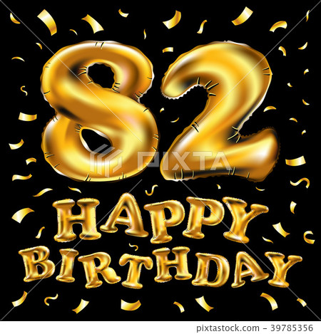 vector happy birthday 82 celebration gold balloons 39785356