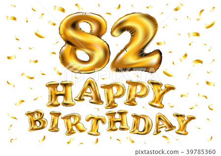 vector happy birthday 82 celebration gold balloons 39785360