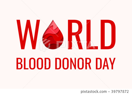 World Blood Donor Day - red paper cut blood drop World Blood Donor Day - red paper cut blood drop 39797872