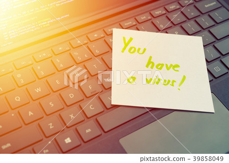 You have a virus message concept written post it You have a virus message concept written post it 39858049