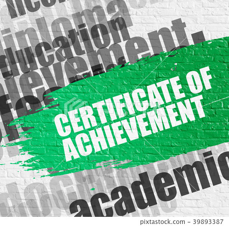 Certificate Of Achievement on Brick Wall. Certificate Of Achievement on Brick Wall. 39893387