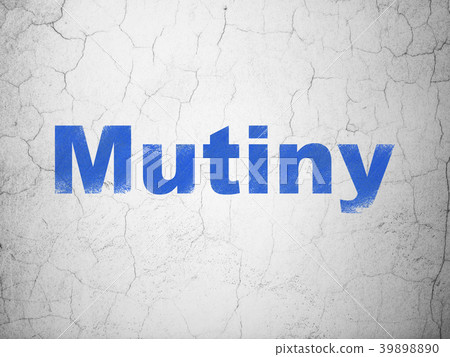 Politics concept: Mutiny on wall background - Stock Illustration ...