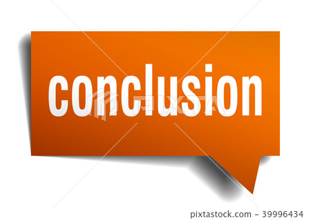 conclusion orange 3d speech bubble conclusion orange 3d speech bubble 39996434