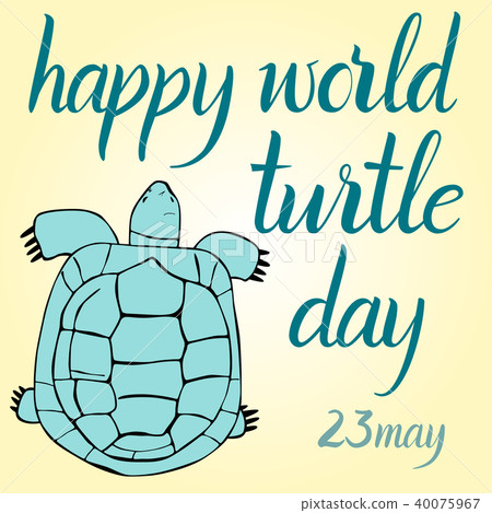 Inscription Happy World Turtle Day 23 may and turtle 40075967