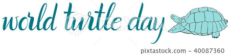 Inscription World Turtle Day and turtle 40087360