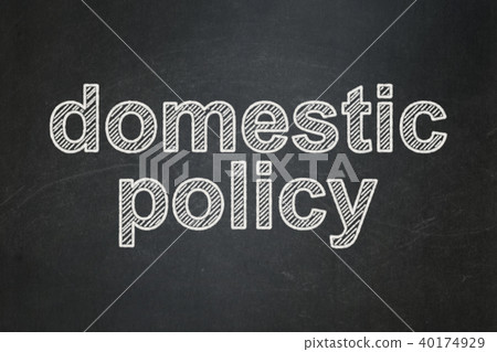 Political concept: Domestic Policy on chalkboard background Political concept: Domestic Policy on chalkboard background 40174929