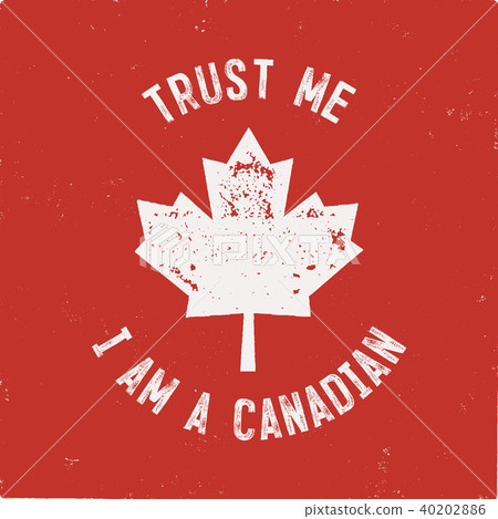 Trust Me I'm a Canadian T-Shirt. Happy Canada Day or Sports Supporters Gift Tee. Distressed Maple 40202886