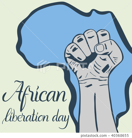 Inscription African liberation day, hands clenched into fist and map of the Africa 40368655