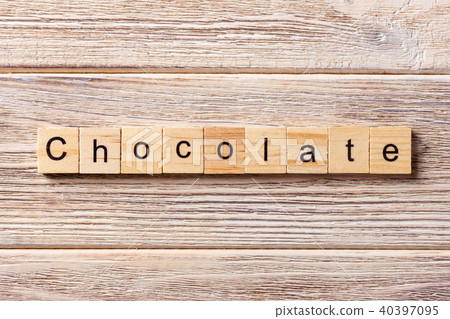 Chocolate word written on wood block Chocolate word written on wood block 40397095