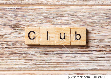 club word written on wood block. club word written on wood block. 40397098