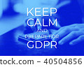 Keep Calm and Prepare for GDPR. General Data Protection Regulation 40504856