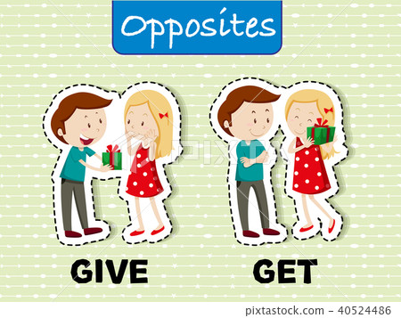 Opposite words for give and get Opposite words for give and get 40524486
